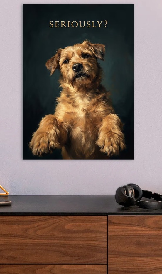 Dog with Seriously? Text — metal poster wall art by Lineer