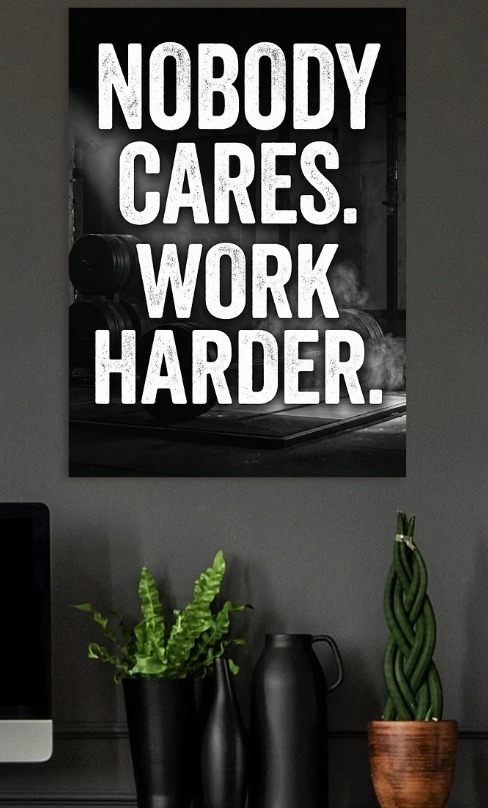 Nobody Cares Work Harder Motivational Poster — metal poster wall art by Lineer